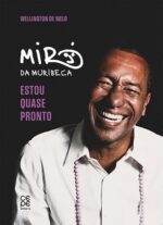 Miró da Muribeca: Estou quase pronto